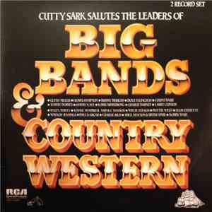 Various - Cutty Sark Salutes The Leaders Of Big Bands & Country Western download free