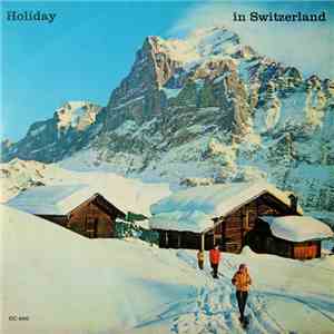 Various - Holiday In Switzerland download free