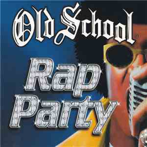Various - Old School Rap Party download free