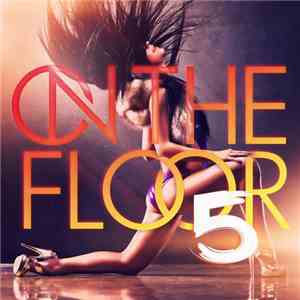 Various - On The Floor 5 download free