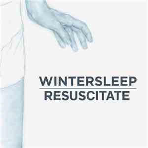 Wintersleep - Resuscitate download free