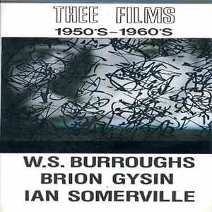 W.S. Burroughs, Brion Gysin, Ian Somerville - Thee Films 1950's ~ 1960's download free