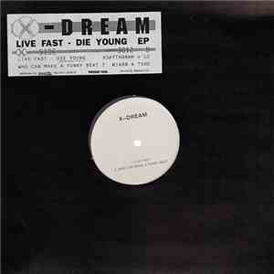 X-Dream - Live Fast - Die Young EP download free
