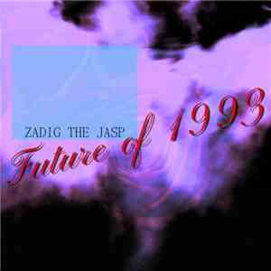 Zadig The Jasp - Future Of 1993 download free